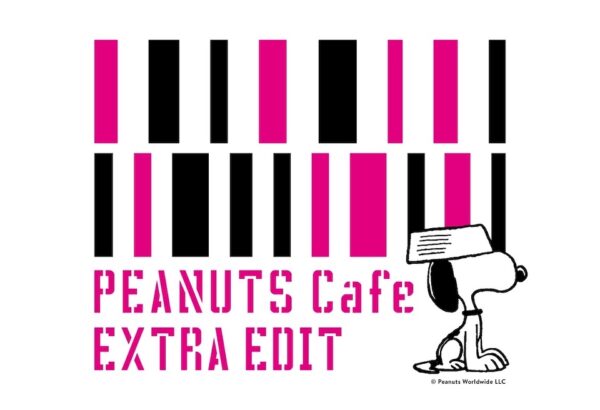 PEANUTS Cafe 名古屋｜ご好評につき、期間限定インストアイベント「EXTRA EDIT」の名古屋店開催が決定！